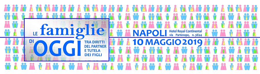 NAPOLI - Convegno promosso dall’Associazione italiana Giovani Notai sul Tema “E FAMIGLIE DI OGGI – TRA DIRITTI DEL PARTNER E TUTELA DEI FIGLI”