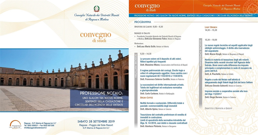 Convegno promosso dal Consiglio notarile dei distretti riuniti di Ragusa e Modica sul tema: “PROFESSIONE NOTAIO: UNO SLALOM TRA NUOVE NORME, SENTENZE DELLA CASSAZIONE E CIRCOLARI DELL'AGENZIA DELLE ENTRATE”